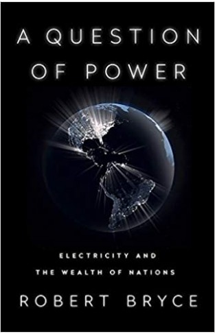 A Question of Power: Electricity and the Wealth of Nations